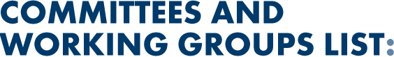 COMMITTEES AND WORKING GROUPS LIST: